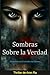 Sombras sobre la Verdad: Mi...