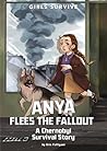 Anya Flees the Fallout: A Chernobyl Survival Story (Girls Survive)