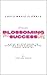 Blossoming Success by Chelsea Marie
