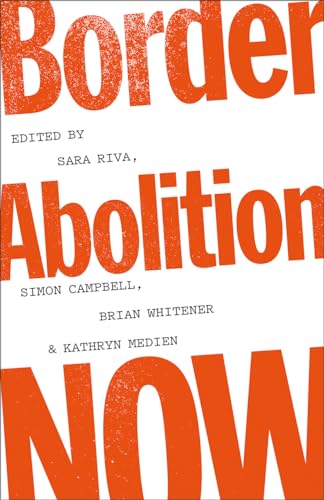 Border Abolition Now (Paperback)