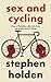 Sex and Cycling: A tour of ...