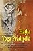 Hatha Yoga Pradipika by Swami Vishnudevananda