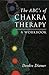 The ABC’s of Chakra Therapy...