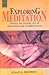 Exploring Meditation: Master the Ancient Art of Relaxation and Enlightenment