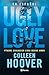 Ugly Love. Pídeme cualquier cosa menos amor (Español neutro): Por la autora de Romper el círculo (Planeta Internacional) (Spanish Edition)