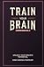 Train your Brain: Unlock yo...