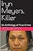 Iryn Meyers, Killer
