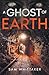 A Ghost of Earth (Ghostly Elements)