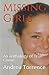 Missing Girls An Anthology of True Crime by Andrea Torrence