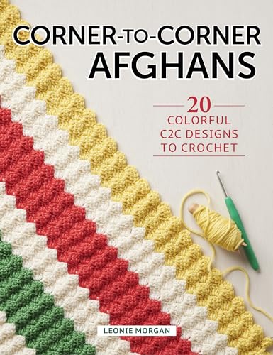 Corner-to-Corner Afghans: 20 Colorful C2C Designs to Crochet (Paperback)