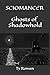 Ghosts of Shadowhold (Sciomancer)
