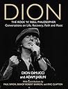 Dion: The Rock and Roll Philosopher Dion: The Rock and Roll Philosopher