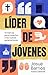 Líder de jóvenes: 12 marcas para impactar a las nuevas generaciones (Spanish Edition)