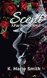 Scent (Fae Senses) Scent (Fae Senses)