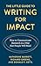 The Little Guide to Writing for Impact by Katherine Barrett