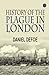 History of the Plague in Lo...