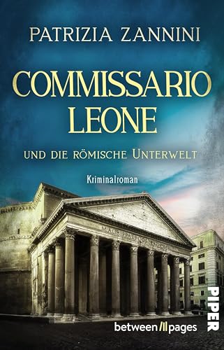 Commissario Leone und die römische Unterwelt: Ein Rom-Krimi | Packender Italien-Krimi mit viel Lokalkolorit (Italia mortale 2) (German Edition)