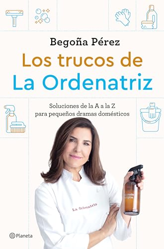 Los trucos de La Ordenatriz: Soluciones de la A a la Z para los pequeños dramas domésticos (Paperback)