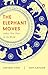 The Elephant Moves by Amitabh Kant