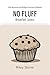 No Fluff: Breakfast Lovers:...