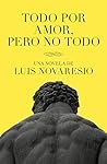 Todo por amor, pe...
