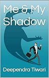 Me & My Shadow
