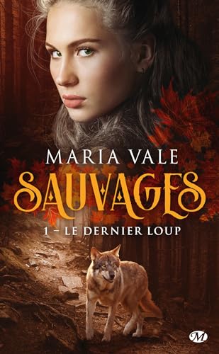 Sauvages, T1 : Le Dernier Loup (French Edition)