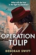 Operation Tulip (WW2 Secret Agent, #3)