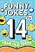 Funny Jokes for 14 Year Old...