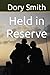 Held in Reserve