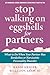 Stop Walking on Eggshells f...