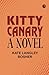 Kitty Canary: A Novel