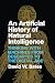An Artificial History of Natural Intelligence by David W. Bates