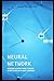Neural Network: Mastering t...