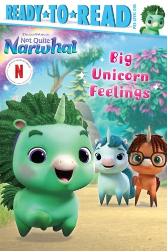 Big Unicorn Feelings: Ready-to-Read Pre-Level 1 (DreamWorks Not Quite Narwhal)