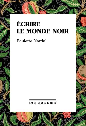 Écrire le monde noir: Premiers textes, 1928-1939 (Paperback)