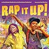 Rap It Up! by Carole Boston Weatherford Rap It Up! by Carole Boston Weatherford