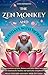 The Zen Monkey and Tuesdays with Morries by Zen Monkey