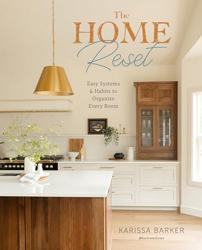 The Home Reset: Easy Systems and Habits to Organize Every Room (Kindle Edition)