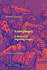 Iconophages: A Hi...