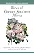 Birds of Greater Southern A...