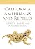 California Amphibians and Reptiles (Princeton Field Guides)