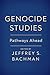 Genocide Studies: Pathways ...