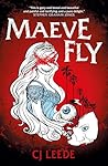 Maeve Fly by C.J. Leede