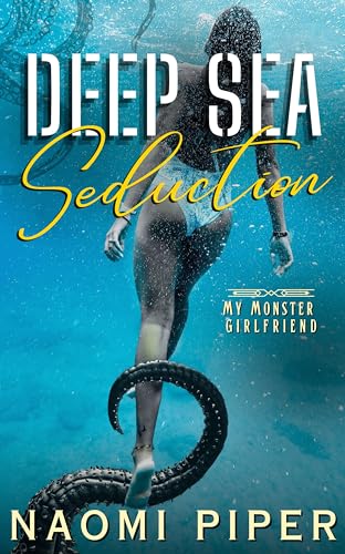 Deep Sea Seduction: A Seaside Paranormal Tentacle Mermaid Sapphic Romance (My Monster Girlfriend)