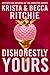 Dishonestly Yours by Krista Ritchie