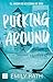 Pucking Around. El amor no es cosa de dos by Emily Rath Pucking Around. El amor no es cosa de dos by Emily Rath