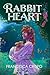 Rabbit Heart: Book 1 of the Terrafolk Trilogy