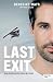 Last Exit. Mein gefährliches Leben im Schnee: Eine Geschichte über Extremsport, Drogen und ADHS (German Edition)