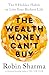 The Wealth Money Can't Buy: The 8 Hidden Habits to Live Your Richest Life